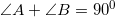\angle{A}+\angle{B}=90^{0}
