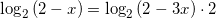\log_{2}{(2-x)}=\log_{2}{(2-3x)\cdot 2}