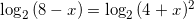 \log_{2}{(8-x)}=\log_{2}{(4+x)^2}